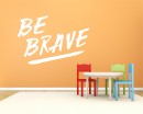Be Brave 